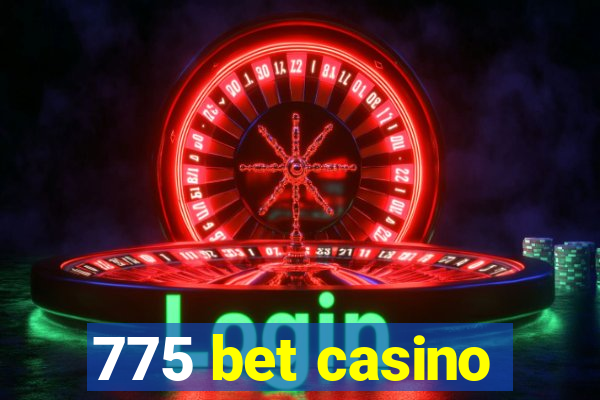 775 bet casino